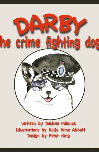 Darby the crime fighting dog, book printing on demand melbourne, self publishing