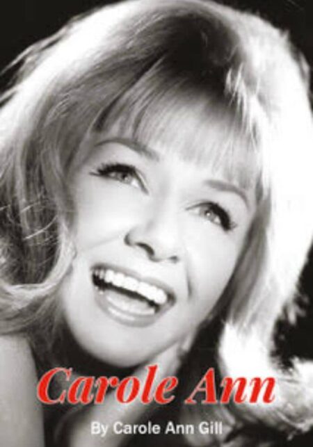 Carole Ann, now in her late 80s has been a leading actress, singer, showgirl and comedian all her life. This is the story of her life, told from the heart.