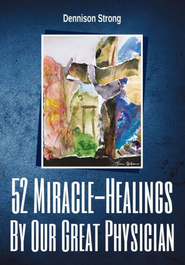 52 Miracle-Healings By Our Great Physician book cover