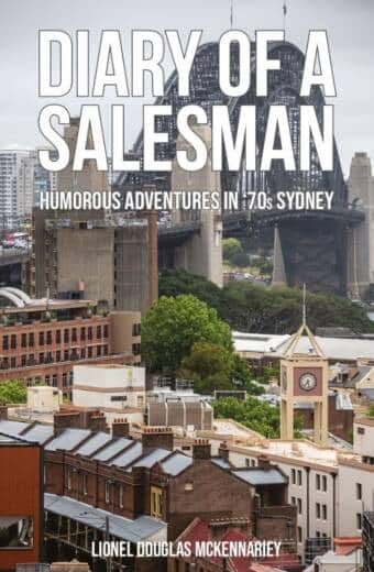 The image is a book cover of "Diary of a Salesman" by Lionel Douglas McKennariey featuring a backdrop of Sydney with the Harbour Bridge in the background and older buildings in the foreground. The subtitle "Humorous Adventures in '70s Sydney" is also visible on the cover.