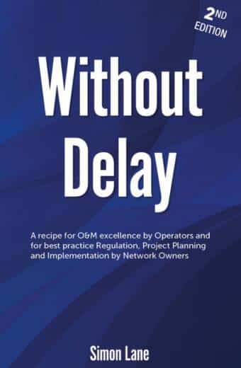 Cover of the 2nd edition of the book "Without Delay" by Simon Lane, featuring a blue background with title and subtitle text that reads 'A recipe for O&M excellence by Operators and for best practice Regulation, Project Planning and Implementation by Network Owners'.