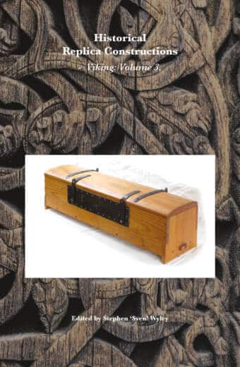 Historical Replica Constructions Viking: Volume 3
