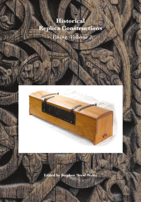 Historical Replica Constructions Viking: Volume 3